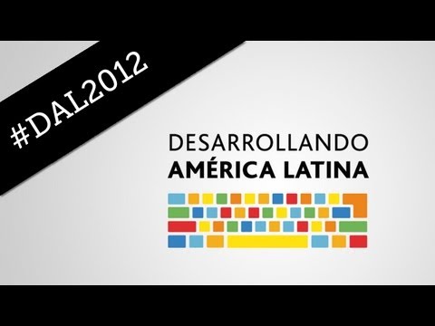 Desarrollando América Latina - DAL2012