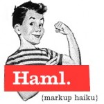 Haml - markup haiku