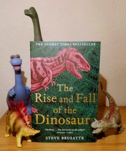 The Rise and Fall of the Dinosaurs - Steve Brusatte