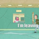I'm leaving. Okay then, that was always allowed