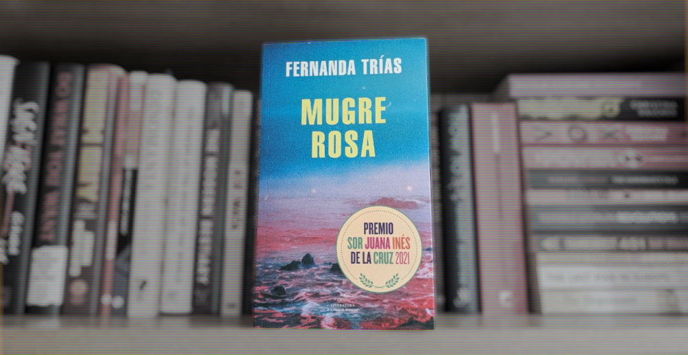 Fernanda Trías - Mugre Rosa
